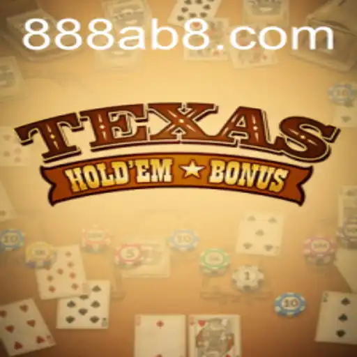 Descubra o Fascinante Jogo Texas Hold'em Bonus